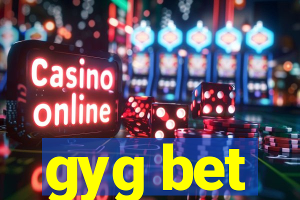 gyg bet